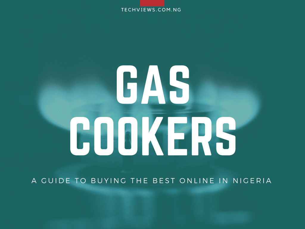 Best Gas Cookers in Nigeria [July 2020] — A Guide with Prices.