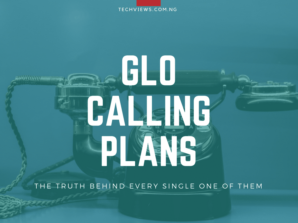 GLO Tariff Plans in Nigeria: Know the Honest Truth About Them.