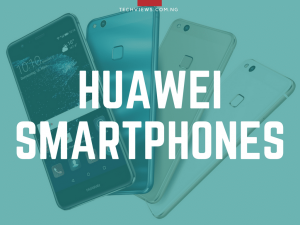 Latest Huawei Phones in Nigeria