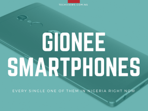 Latest Gionee Phones In Nigeria